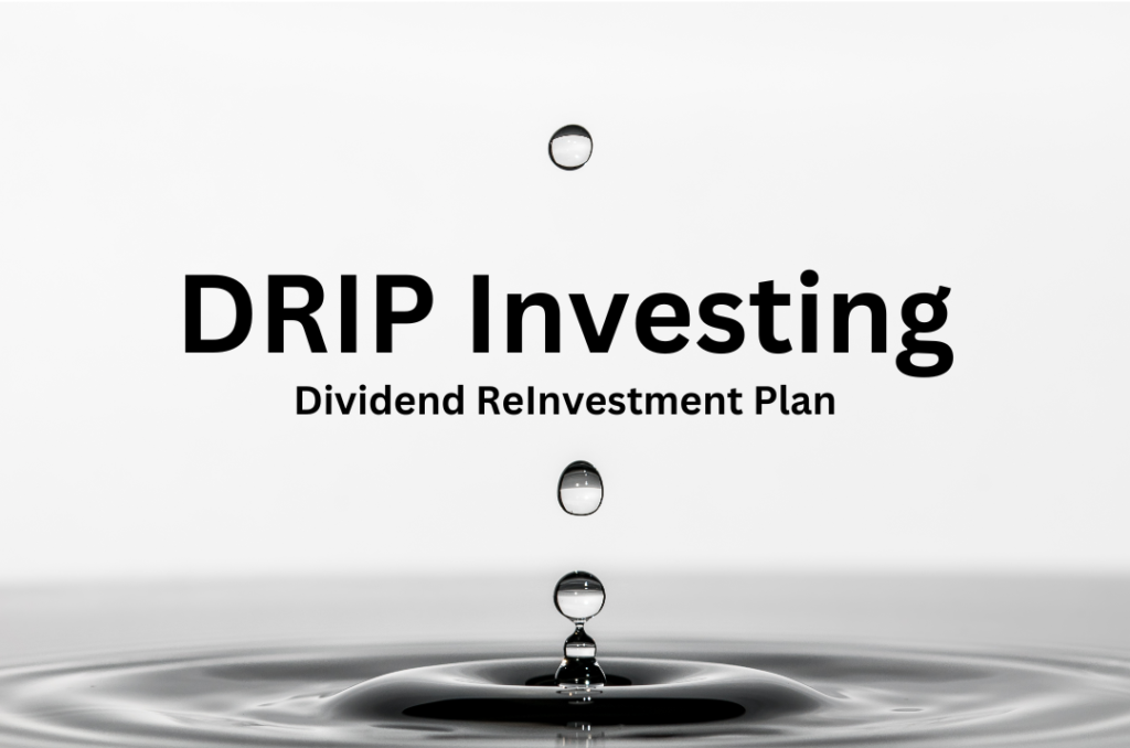 What is DRIP Investing - Dividend Reinvestment Plan