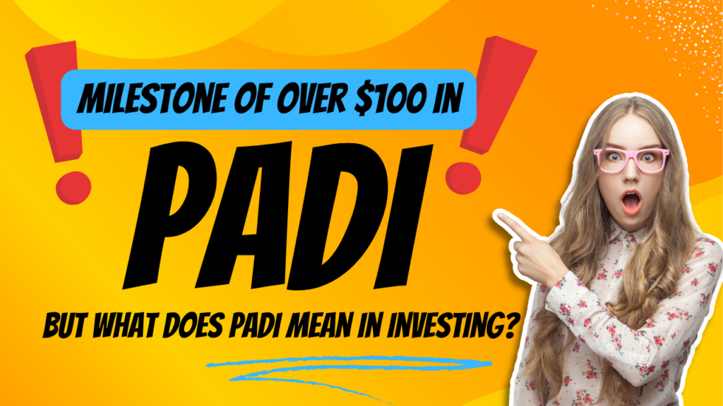 What does PADI mean in investing?